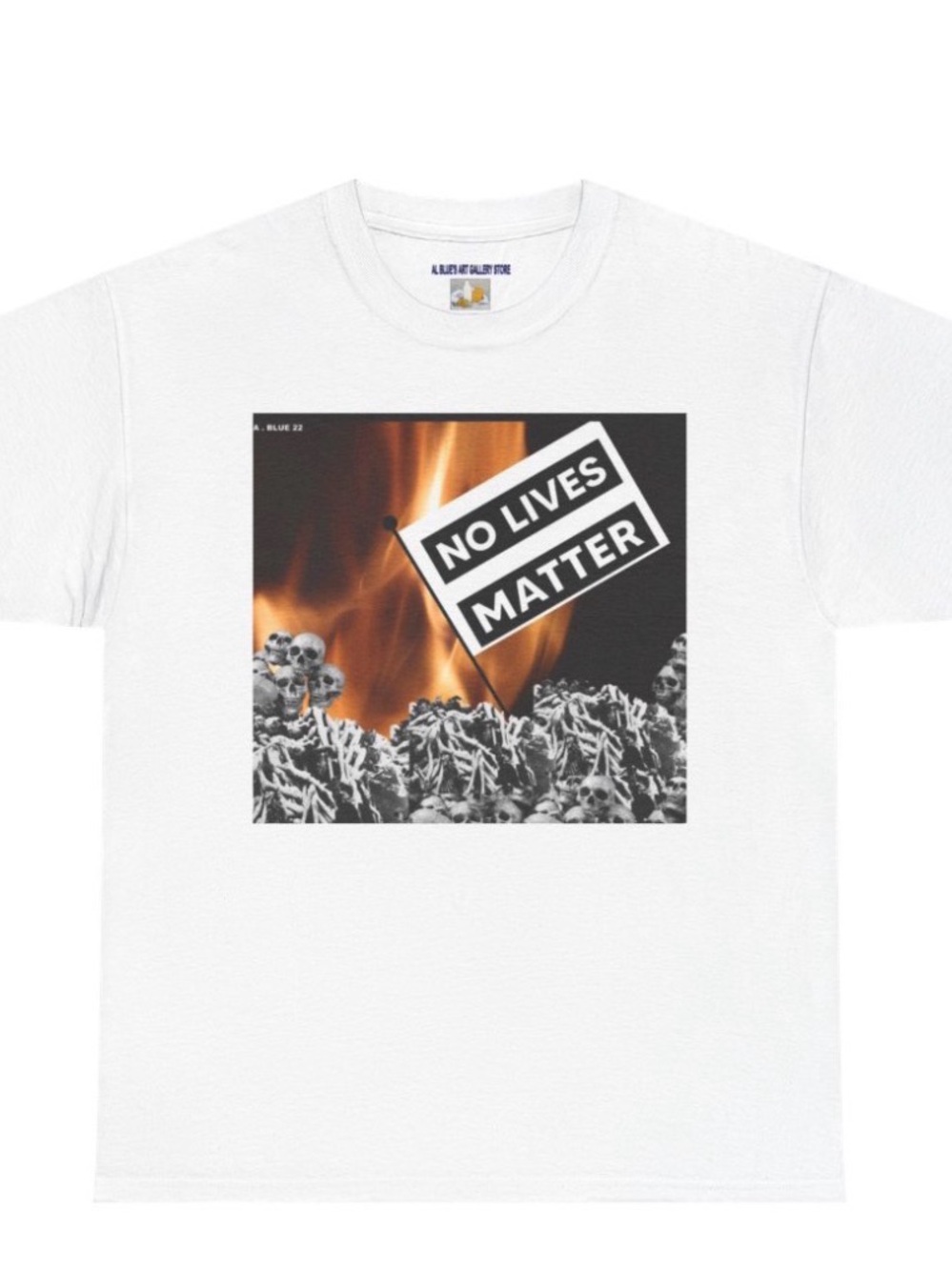 Al Blue designed ,Graphic White T-Shirt with 'No Lives Matter' Flame Print